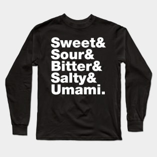 Five Basic Tastes (Sweet & Sour & Bitter & Salty & Umami.) Long Sleeve T-Shirt